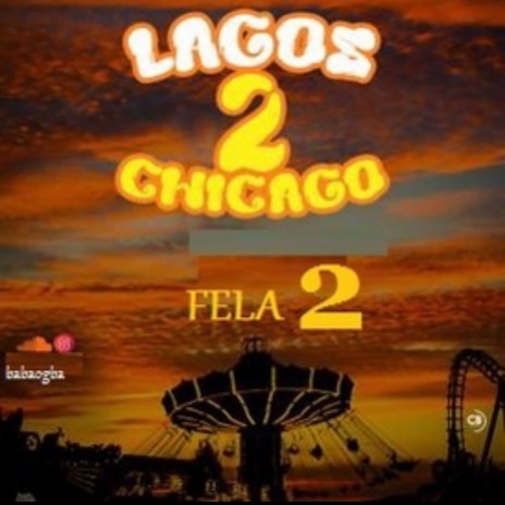 Lagos 2 Chicago | Boomplay Music