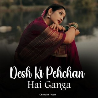 Desh Ki Pehchan Hai Ganga