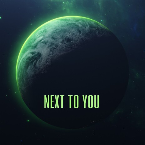 Next To You | Boomplay Music