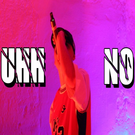 Uhh No | Boomplay Music