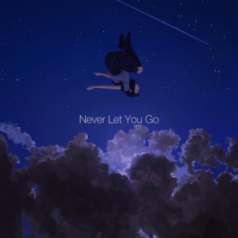 Never Let You Go | Boomplay Music