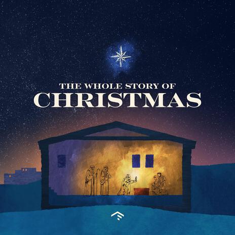 The Whole Story of Christmas | Boomplay Music