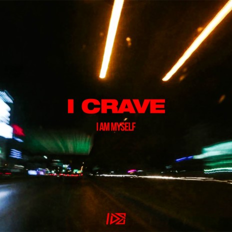 I Crave | Boomplay Music