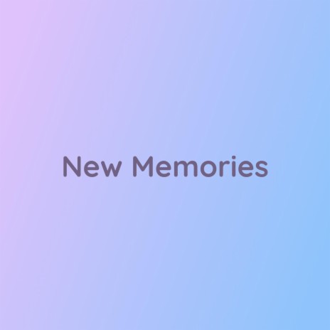 New Memories | Boomplay Music