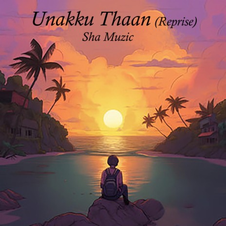 Unakku Thaan (Reprise) | Boomplay Music