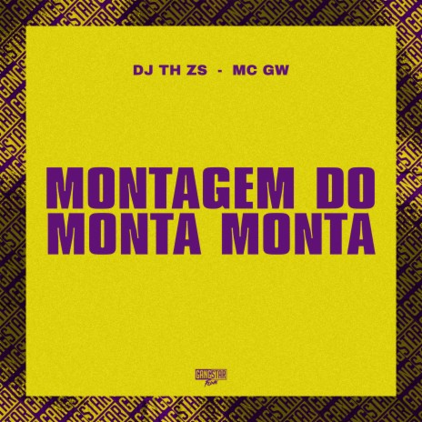 Montagem do Monta Monta ft. DJ TH ZS & Gangstar Funk | Boomplay Music