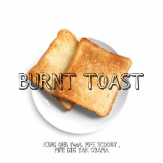 Burnt Toast