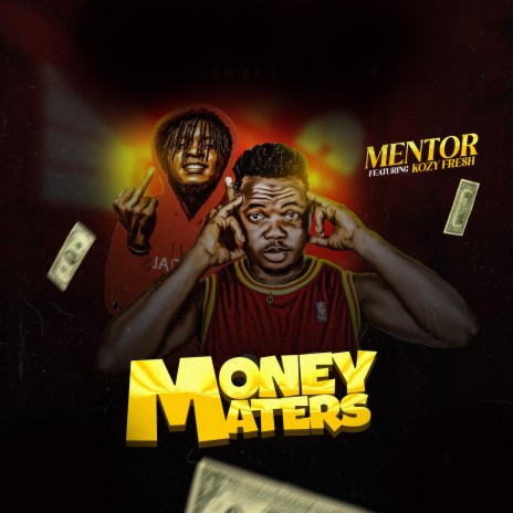 MONEY MATTERS (feat. KOZY FRESH) | Boomplay Music