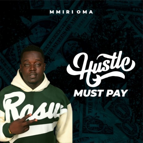 Hustle Must Pay | Boomplay Music