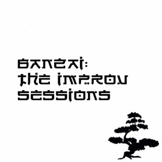 BANZAI: The Improv Sessions