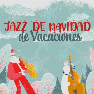 Jazz de Navidad de Vacaciones: Relajante Música Acogedora de Invierno