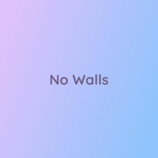 No Walls