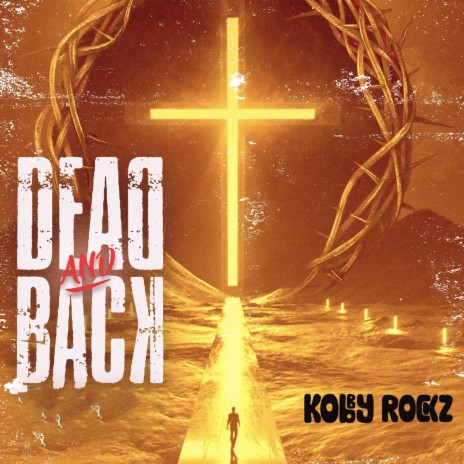 Dead And Back | Boomplay Music