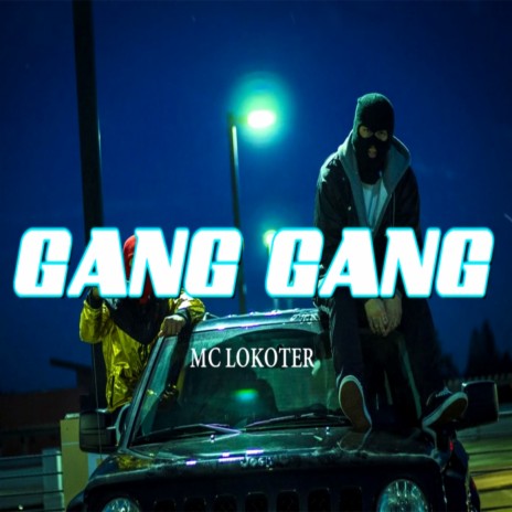 Gang Gang