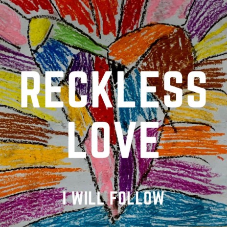 Reckless Love | Boomplay Music