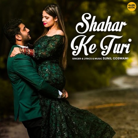 Shahar ke Turi | Boomplay Music