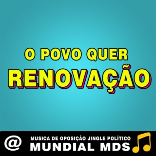 O povo quer RENOVAÇÃO jingle politico musica de oposição