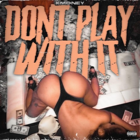 Dont play with it remix | Boomplay Music