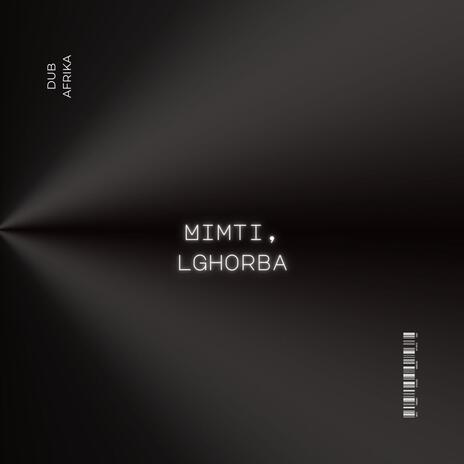 Lghorba, Mimti | Boomplay Music