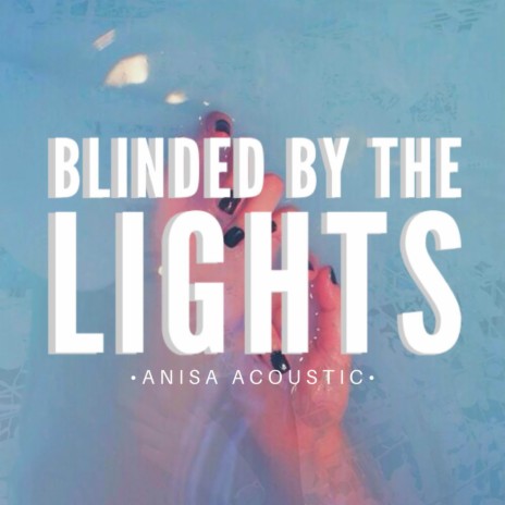 Blinded by the Lights | Boomplay Music