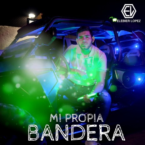 Mi Propia Bandera | Boomplay Music