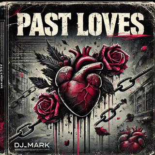 Past Loves