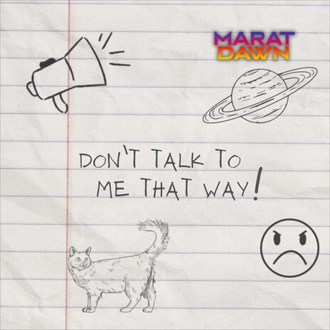 Don't Talk to Me That Way | Boomplay Music