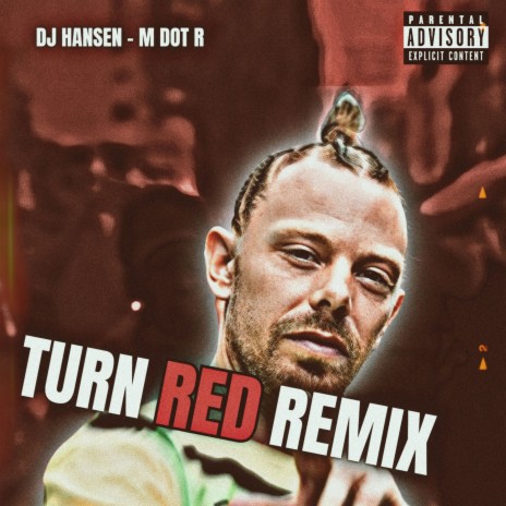 Turn Red ((Remix)) ft. M Dot R | Boomplay Music