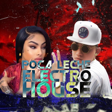 Poca Leche Electro House ft. Yailin La Mas Viral | Boomplay Music