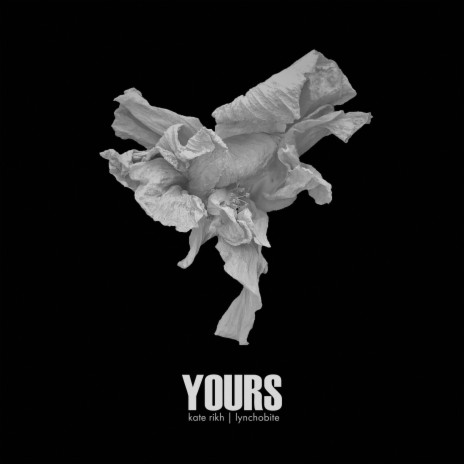 Yours ft. Kate Rikh | Boomplay Music