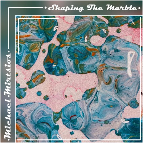 Shaping The Marble