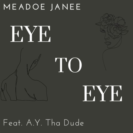 Eye To Eye ft. A.Y. Tha Dude | Boomplay Music