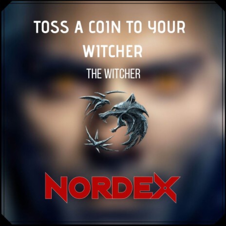 Toss A Coin To Your Witcher (From The Witcher) | Boomplay Music