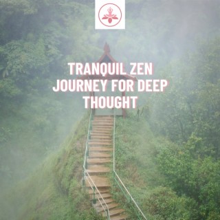 Tranquil Zen Journey for Deep Thought