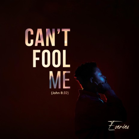 Can't fool me | Boomplay Music