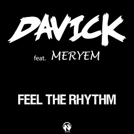 Feel the Rhythm (Radio Edit) ft. Meryem | Boomplay Music