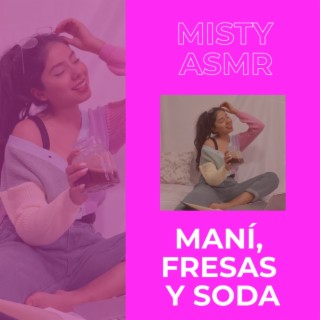 ASMR COMIENDO MANI, FRESAS Y SODA