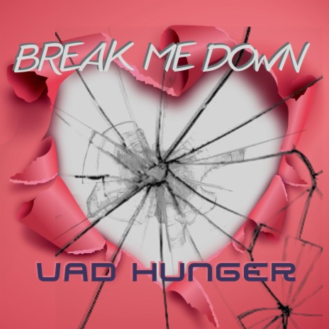 Break Me Down | Boomplay Music