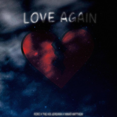 Love Again ft. WWAB Matthew & The Kid Jeremiah