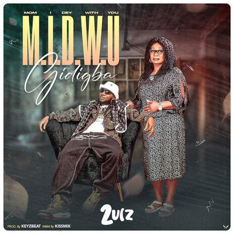 M.I.D.W.U (GIDIGBA) | Boomplay Music