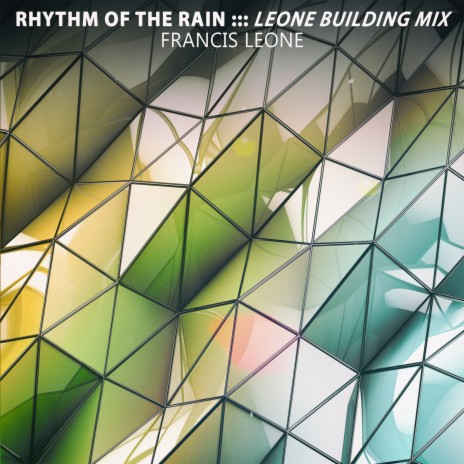 Rhythm of the Rain (Leone Building Mix)
