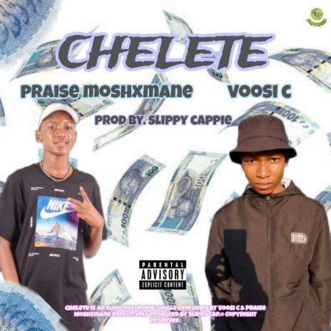 Chelete ft. Voosi C & Slippy Cap | Boomplay Music