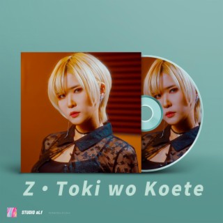 Ζ・Toki wo Koete