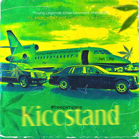 KiccStand ft. Currency, Pimp Lee & SayYLGodumbOnEm | Boomplay Music