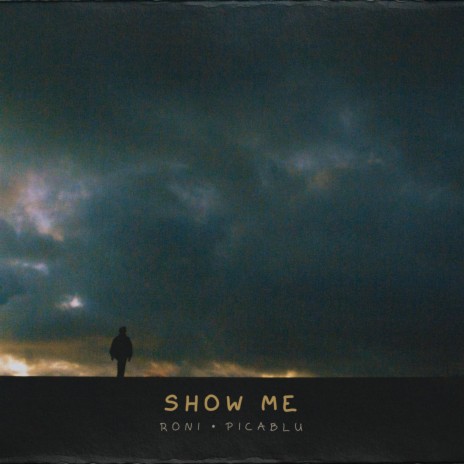 Show Me ft. PicaBlu | Boomplay Music