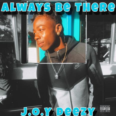 Always be There | Boomplay Music