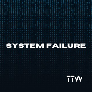System Failure lyrics | Boomplay Music