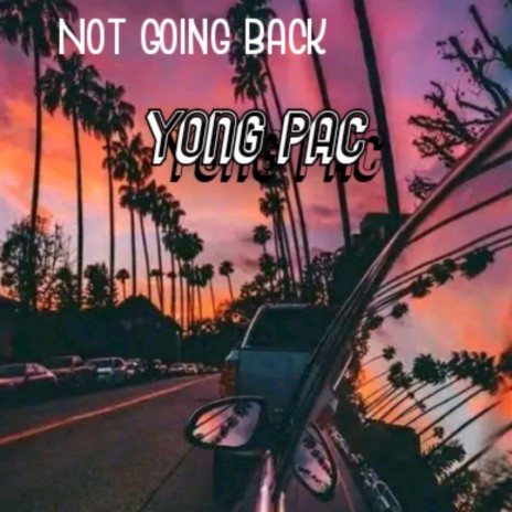 Not Going Back | Boomplay Music