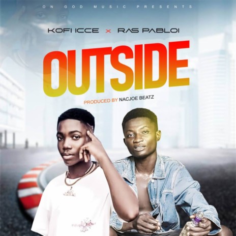 Outside ft. Ras Pabloi | Boomplay Music