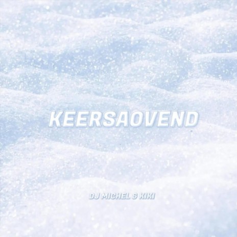 Keersaovend ft. Kiki | Boomplay Music